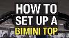 How To Setting Up A Bimini Top