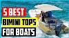 The 5 Best Bimini Tops For Boats In 2021